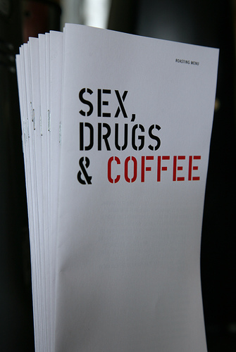 Sex, Drugs and Coffee